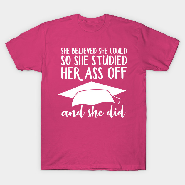 She Believed She Could So She Studied Her Ass Off And She Did